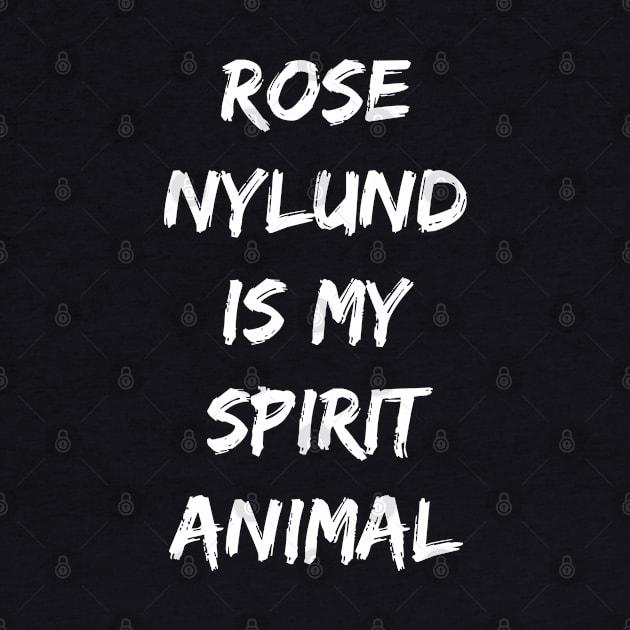 Rose Nylund Is My Spirit Animal by jverdi28
